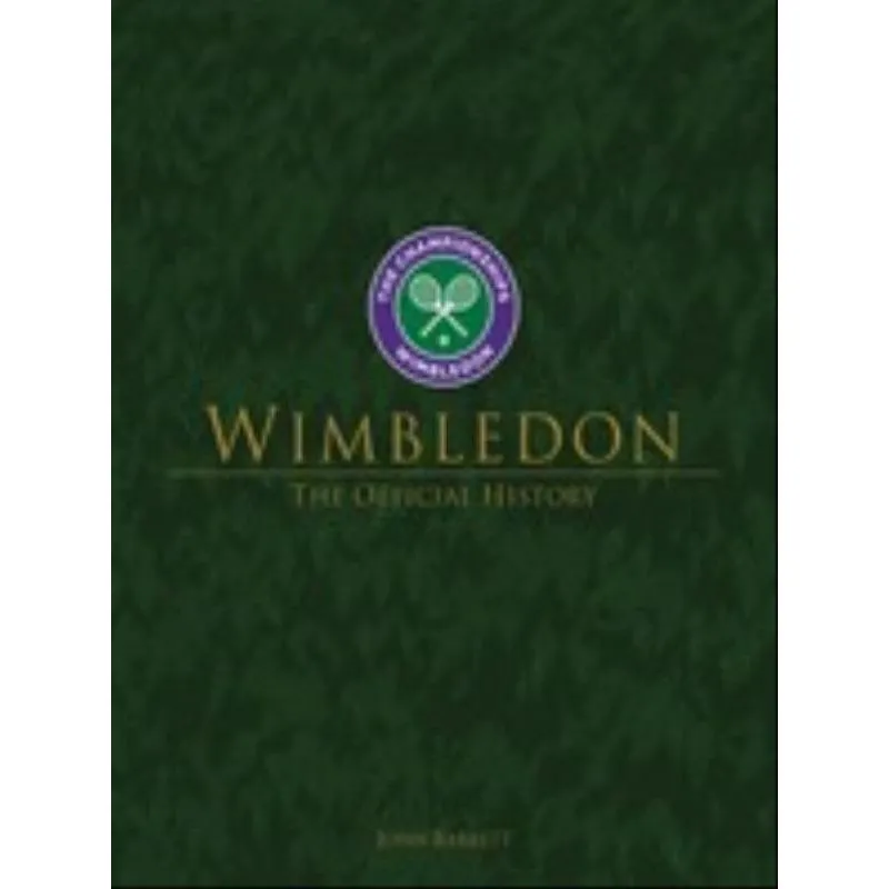WIMBLEDON - THE OFFICIAL HISTORY