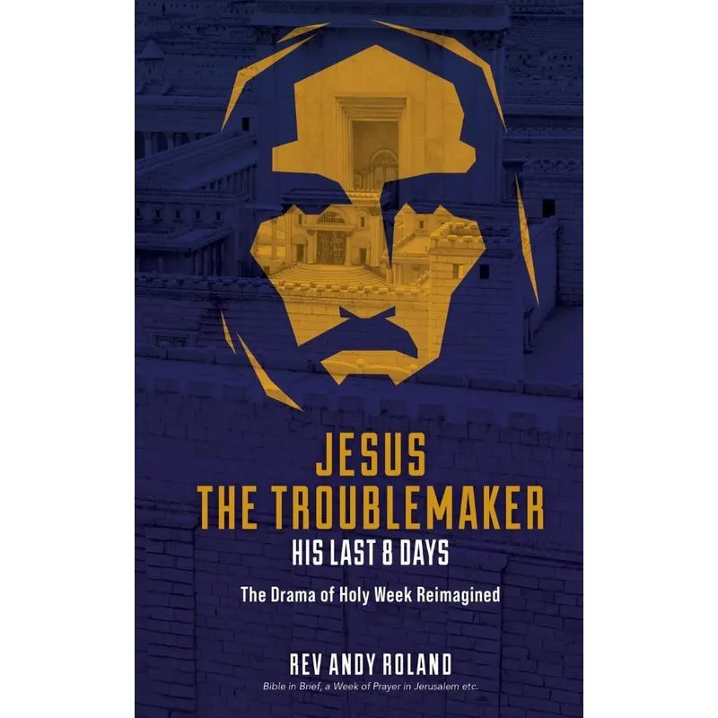 Jesus the Troublemaker