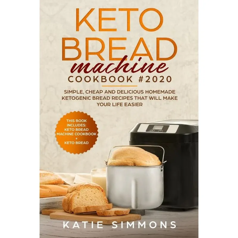 Keto Bread Machine Cookbook