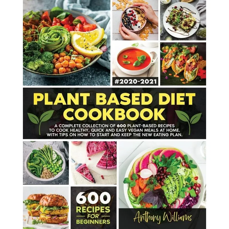 Plant Based Diet Cookbook
