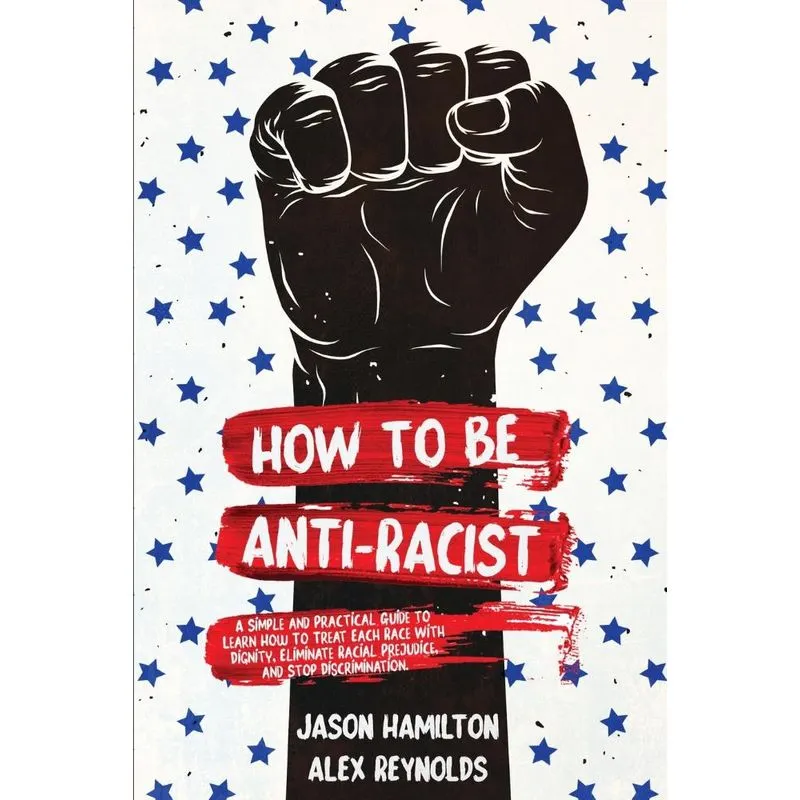 How to Be Anti-Racist