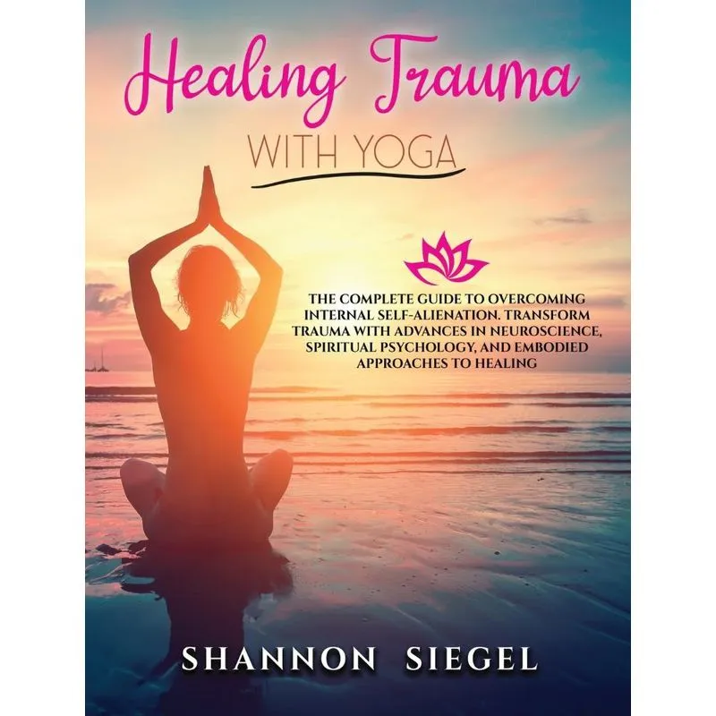 HEALING TRAUMA WITH YOGA