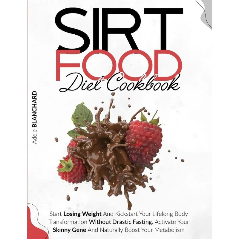Sirtfood Diet Cookbook