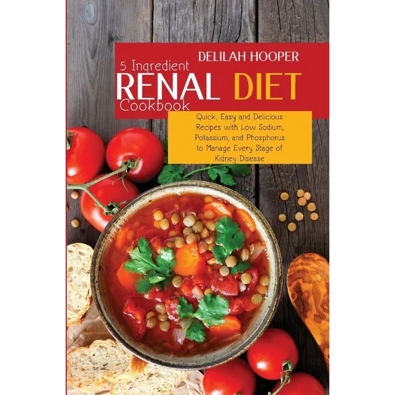 5 Ingredient Renal Diet Cookbook