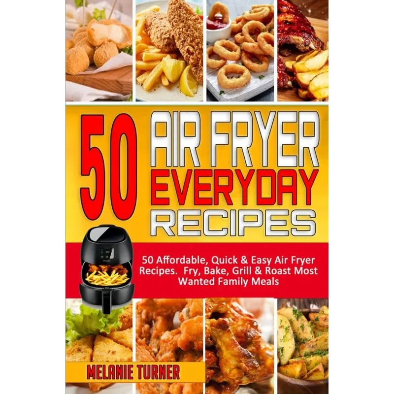 50 Air Fryer Everyday Recipes