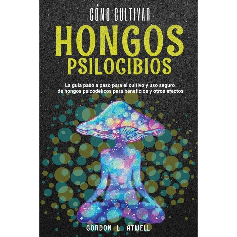 Cómo cultivar hongos psilocibios
