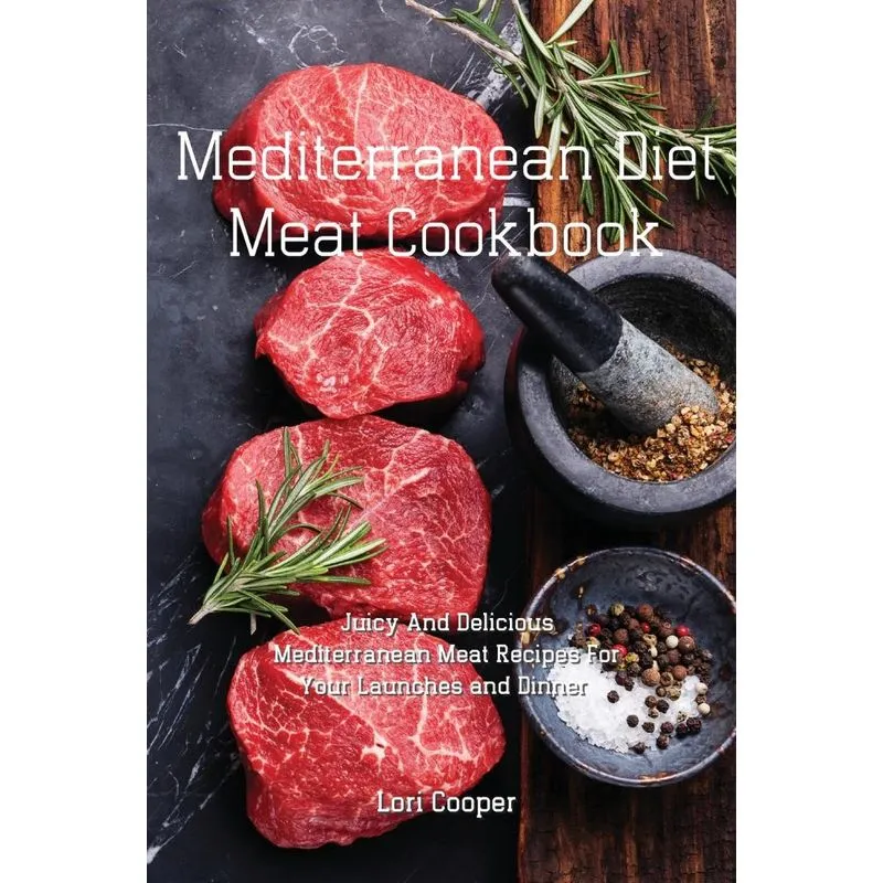 Mediterranean Diet Meat Cookbook