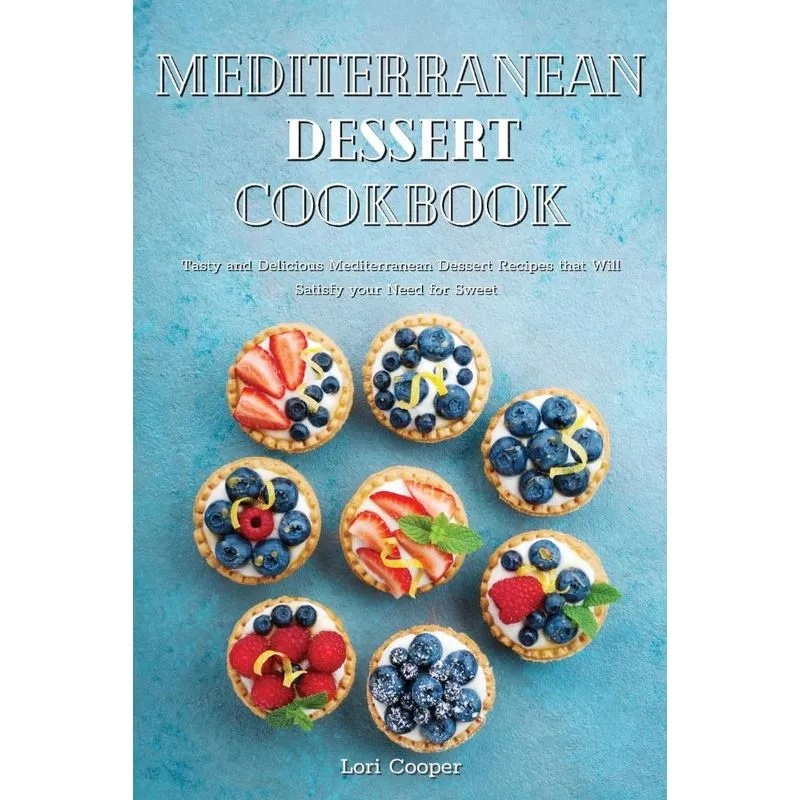 Mediterranean Dessert Cookbook