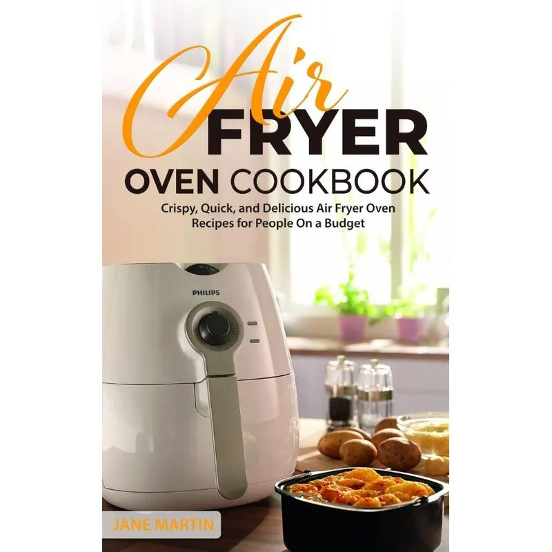 Air Fryer Oven Cookbook