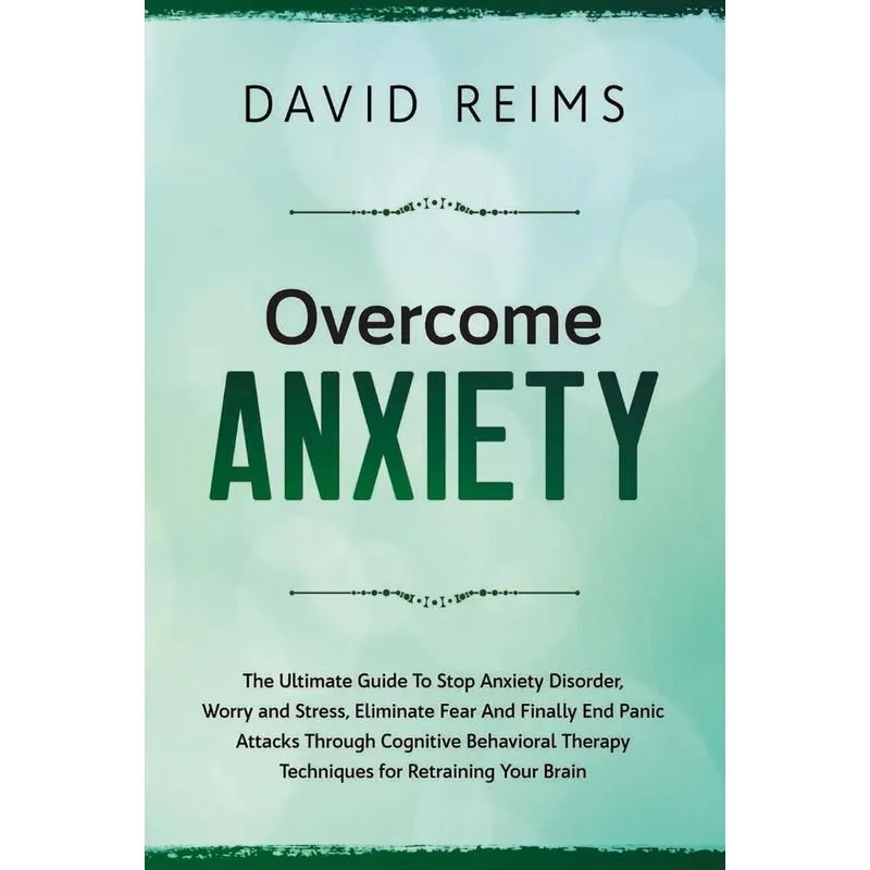 OVERCOME ANXIETY