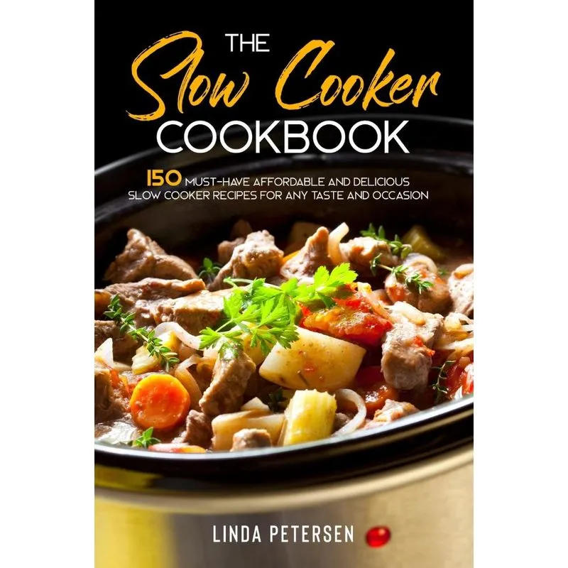 The Slow Cooker Cookbook
