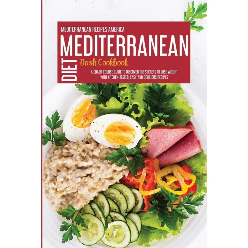Mediterranean Dash Diet Cookbook