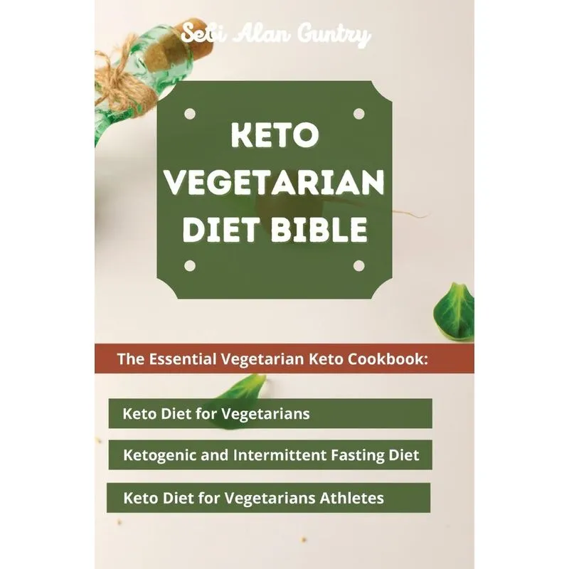 Keto Vegetarian Diet Bible