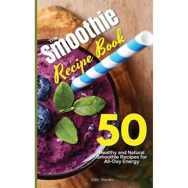 The Smoothie Recipe Book