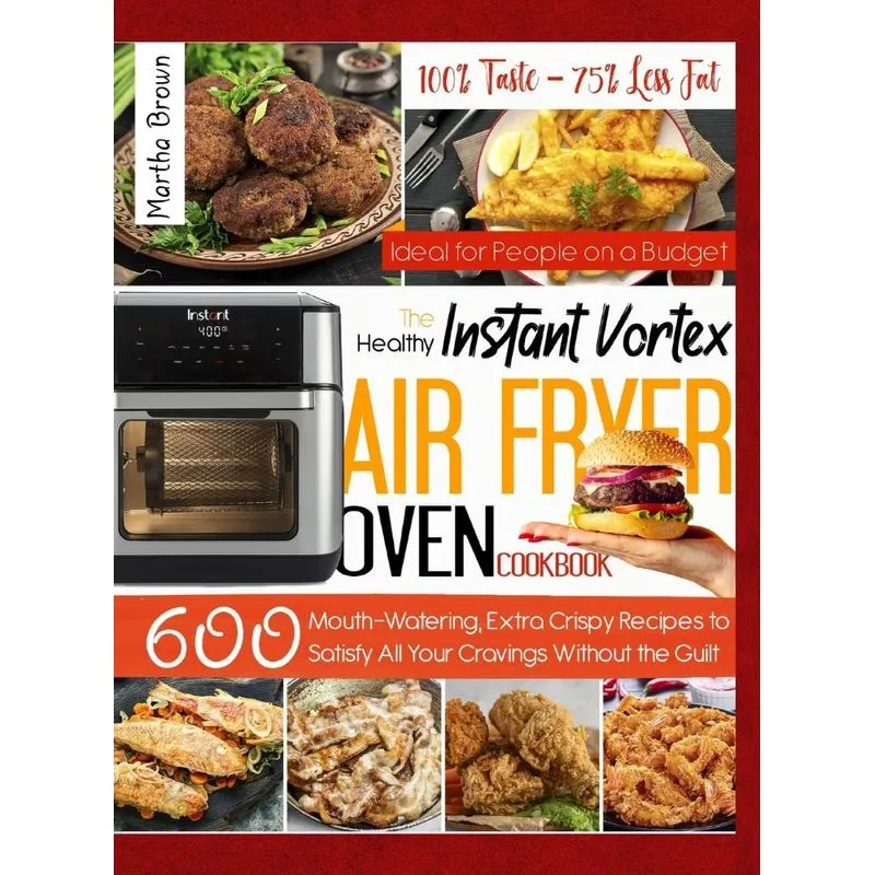 Instant Vortex Air Fryer Cookbook