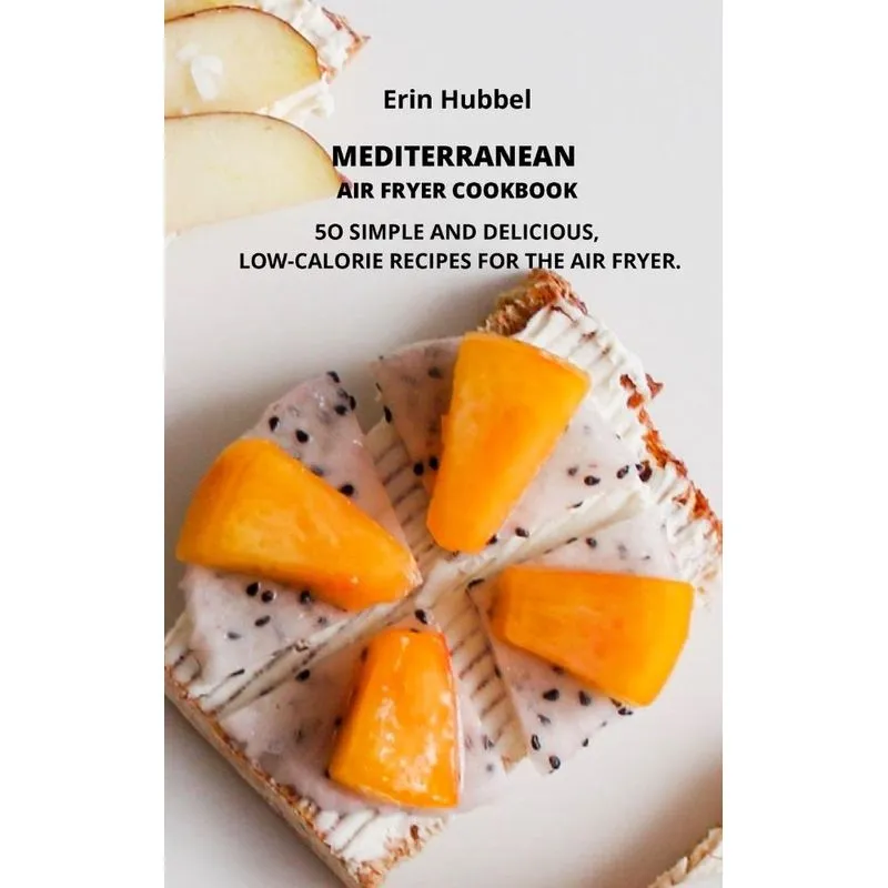 MEDITERRANEAN AIR FRYER COOKBOOK