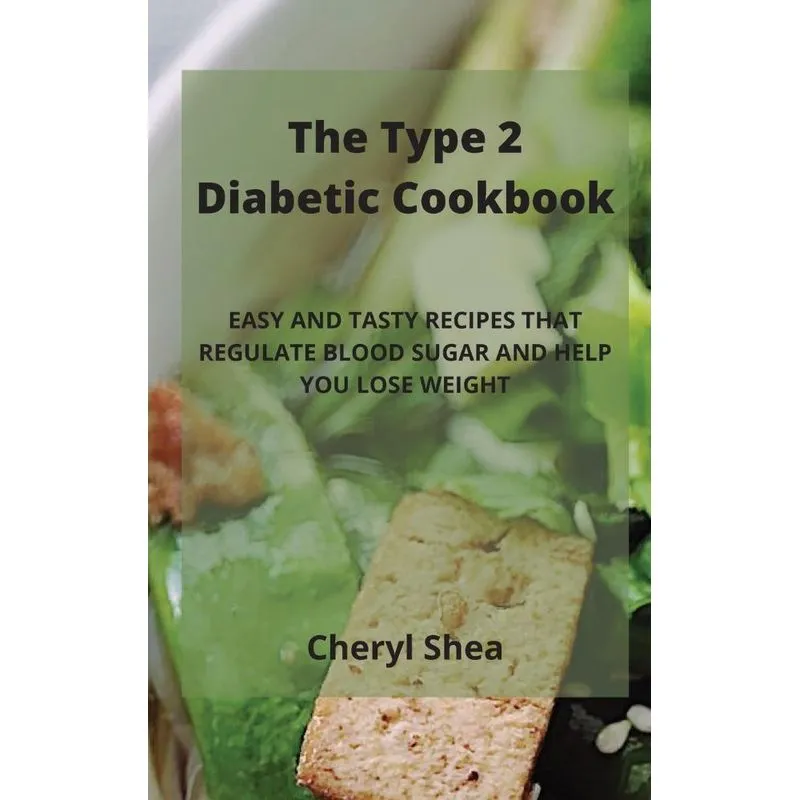 The Type 2 Diabetic Cookbook