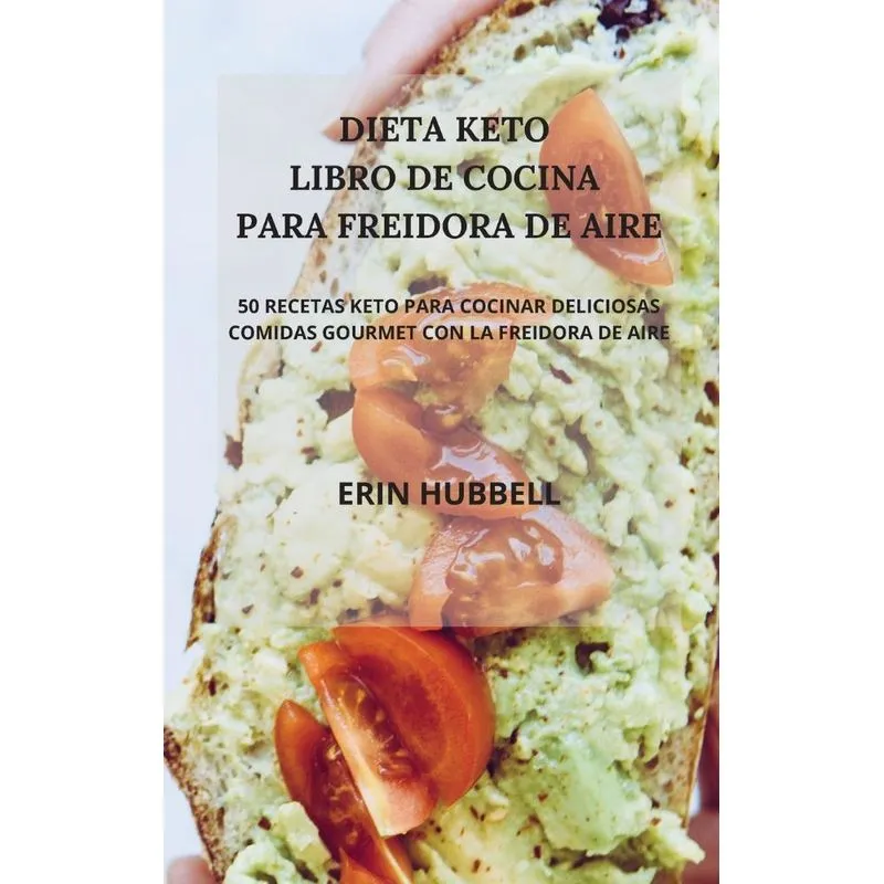 DIETA KETO LIBRO DE COCINA PARA FREIDORA DE AIRE