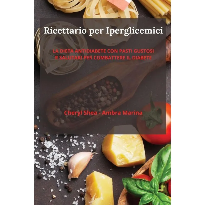 RICETTARIO PER IPERGLICEMICI