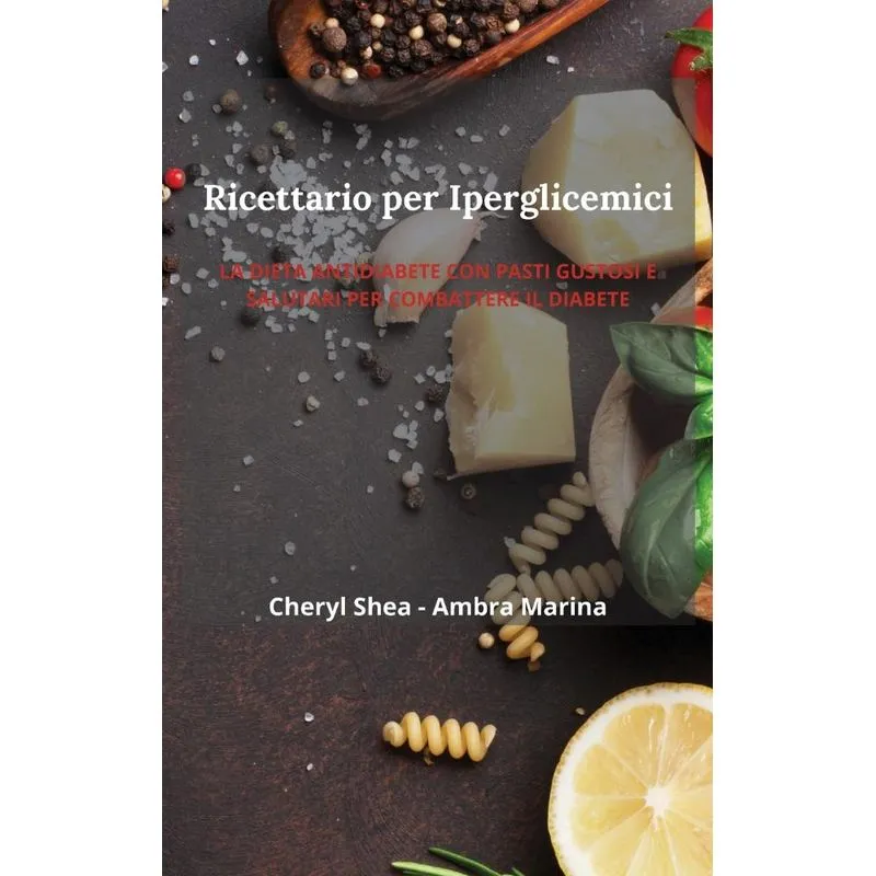 RICETTARIO PER IPERGLICEMICI