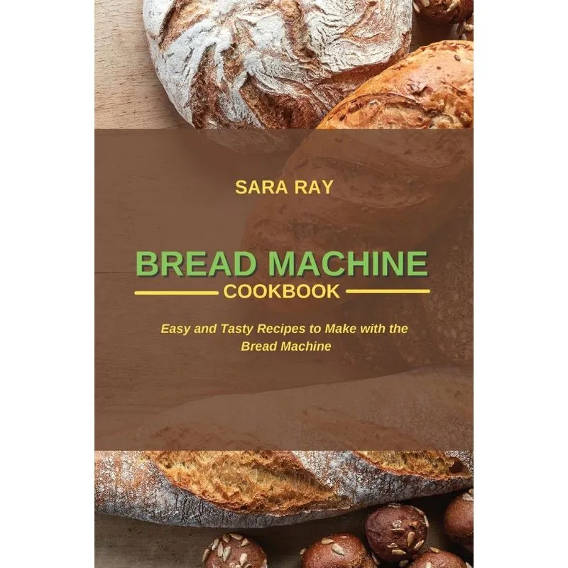 BREAD MACHINE COOKBOOK