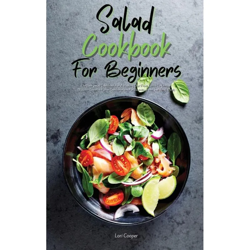 Salad Cookbook For Beginners