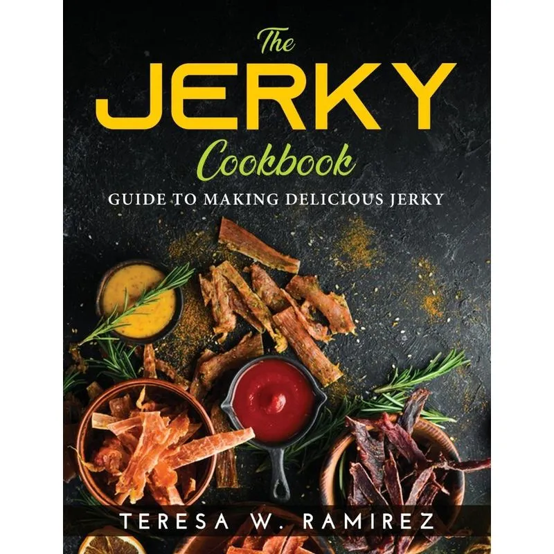 THE JERKY COOKBOOK