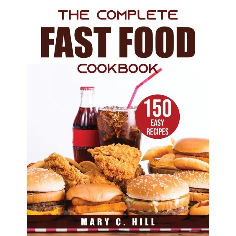 THE COMPLETE Fast Food Cookbook