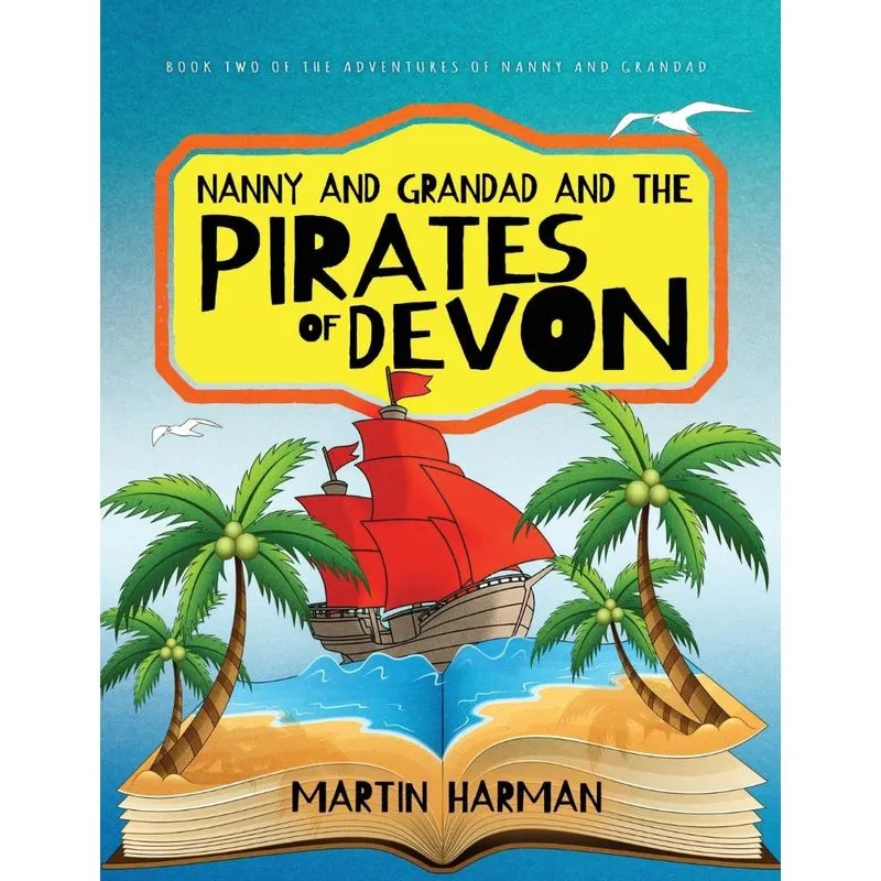 Nanny and Grandad and the Pirates of Devon