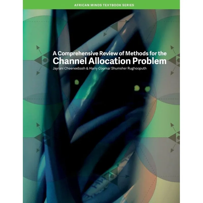 A Comprehensive Review of Methods for the Channel Allocation Problem