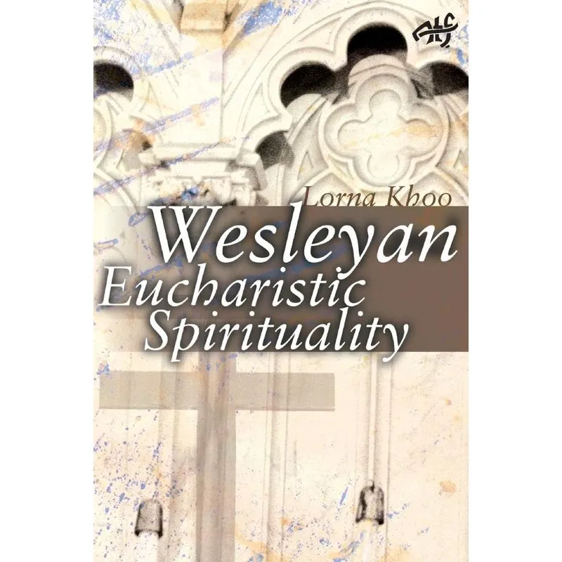 Wesleyan Eucharistic Spirituality