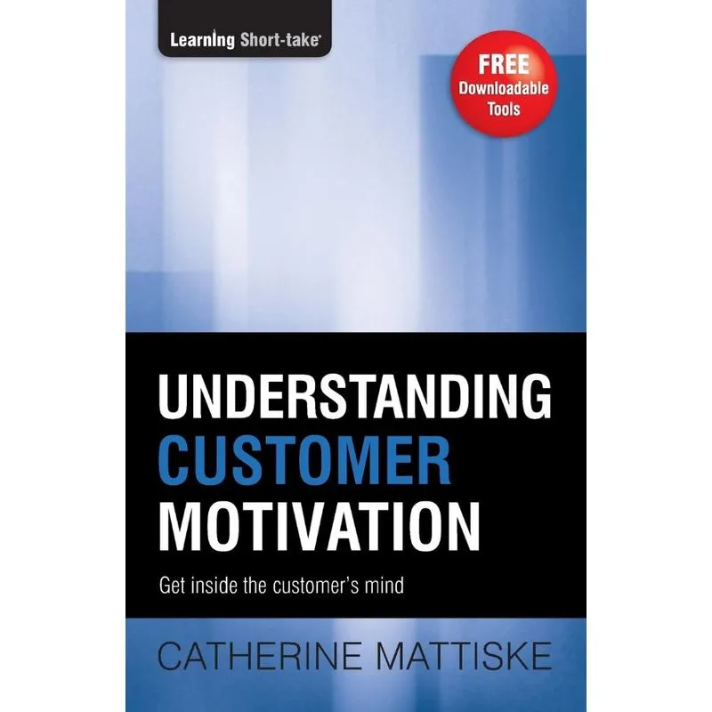 Understanding Customer Motivation