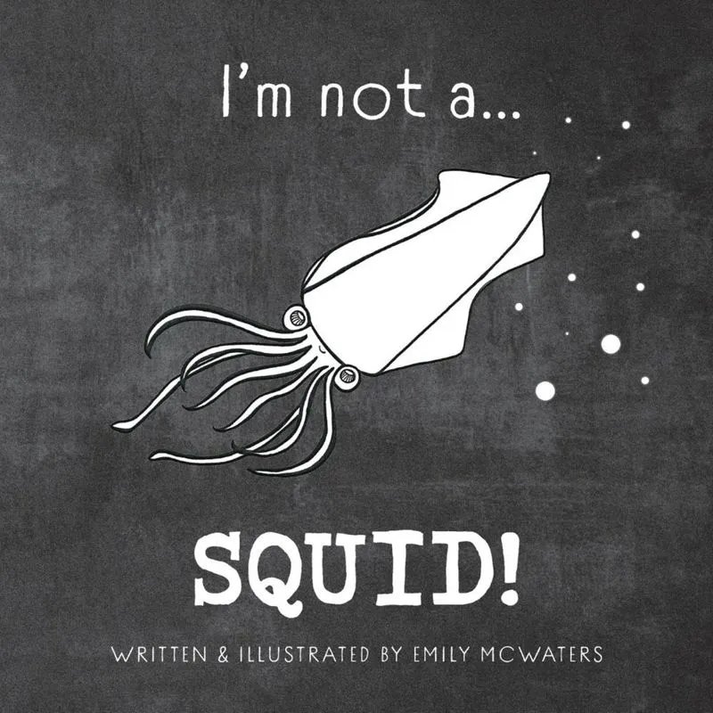 Im not a...SQUID!