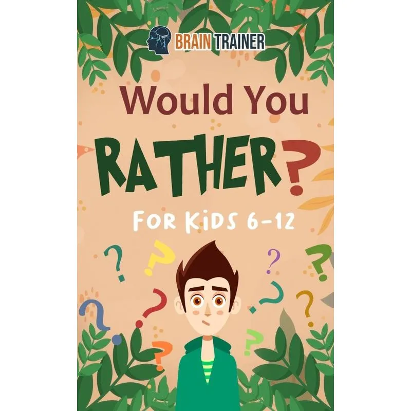 Would You Rather For Kids 6-12