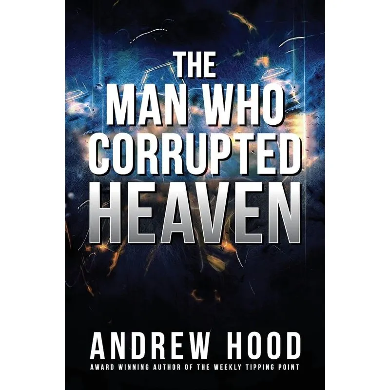 The Man Who Corrupted Heaven