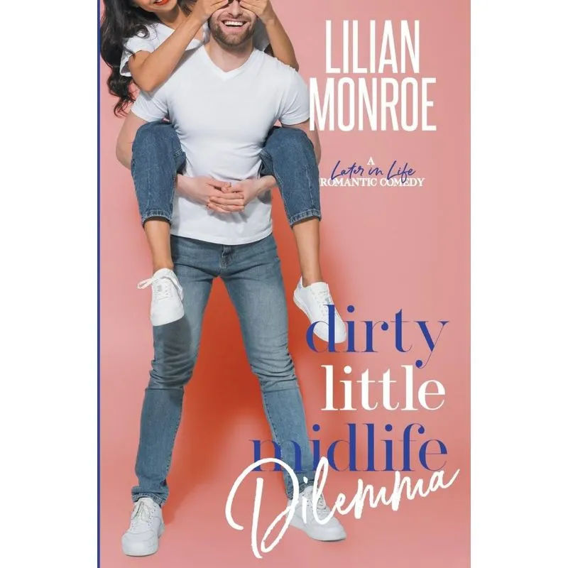 Dirty Little Midlife Dilemma
