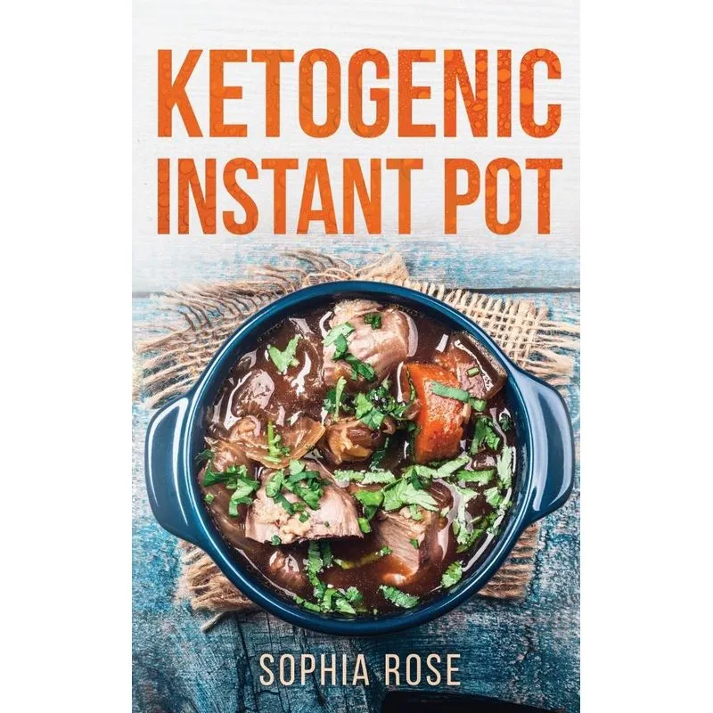 Ketogenic Instant Pot Cookbook