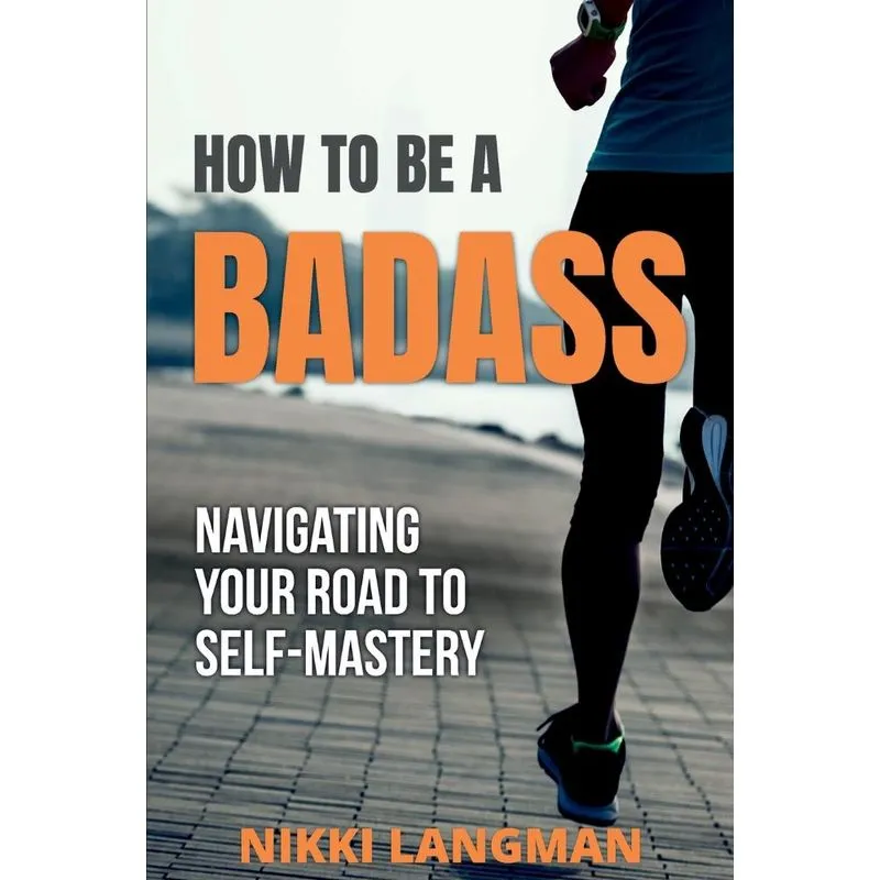 HOW TO BE A BADASS