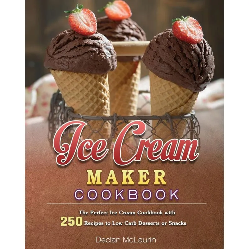 Ice Cream Maker Cookbook