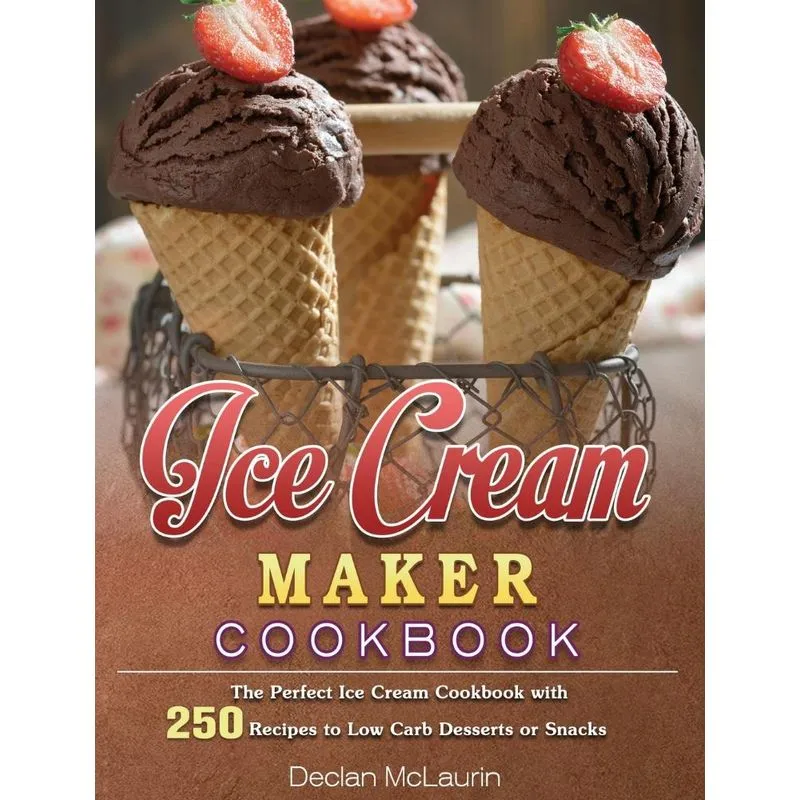 Ice Cream Maker Cookbook