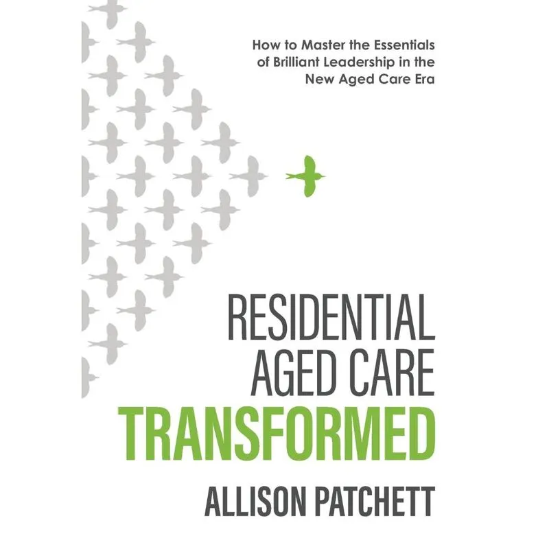 Residential Aged Care Transformed