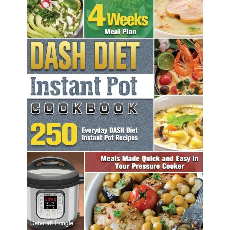 DASH Diet Instant Pot Cookbook