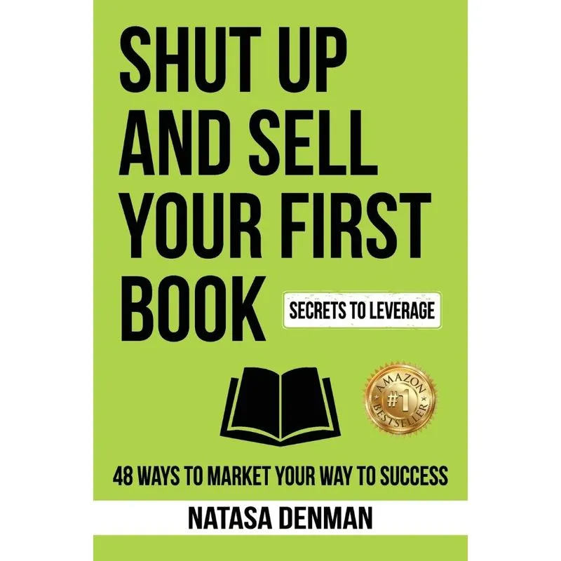 Shut Up and Sell Your First Book