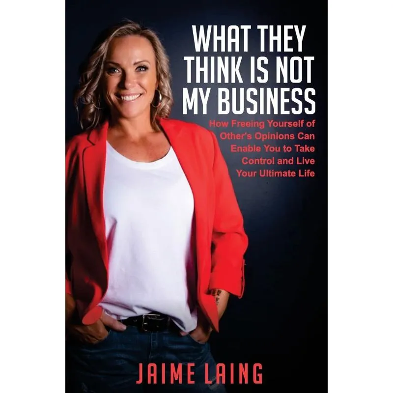 What They Think Is Not My Business