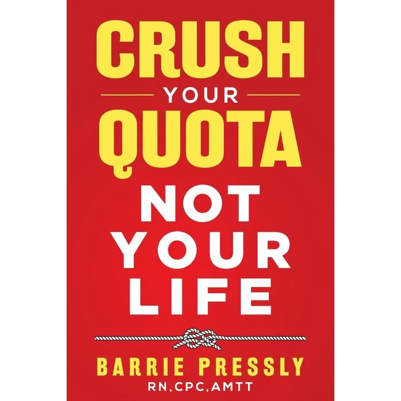 Crush Your Quota Not Your Life