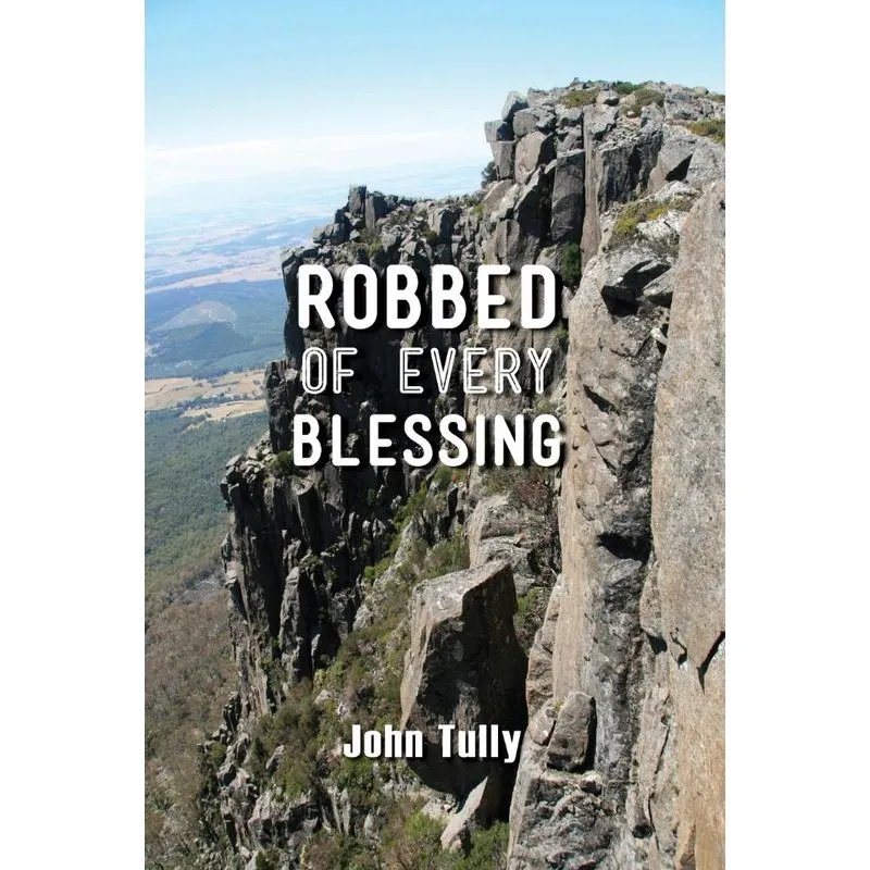 Robbed of Every Blessing