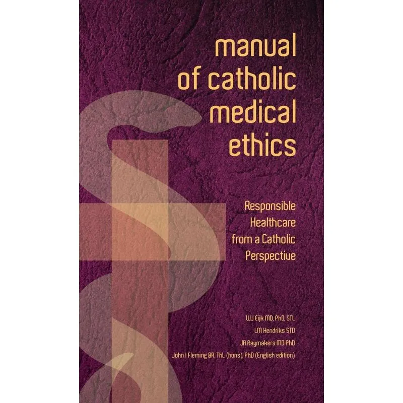 Manual of Catholic Medical Ethics