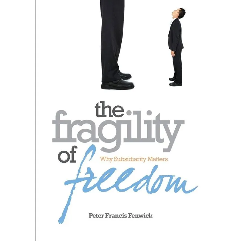 The Fragility of Freedom