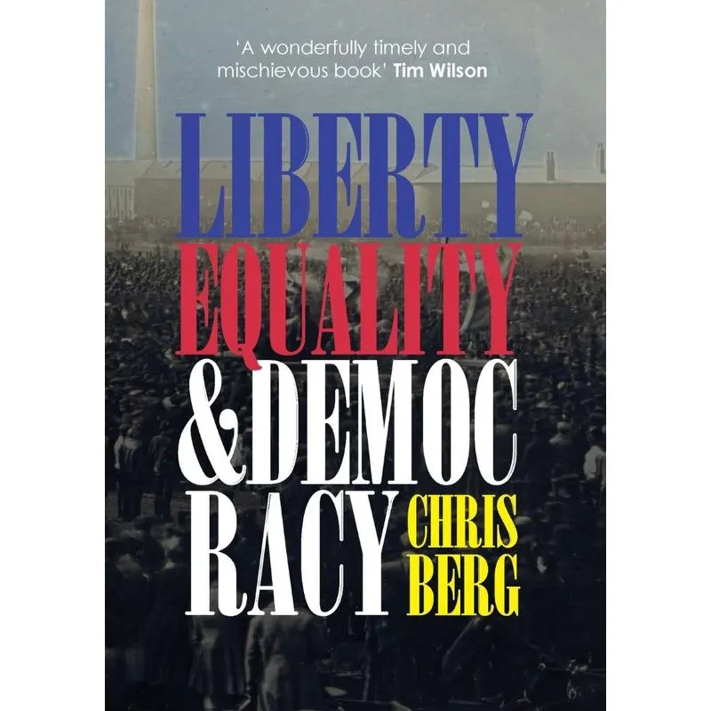 LIBERTY, EQUALITY & DEMOCRACY