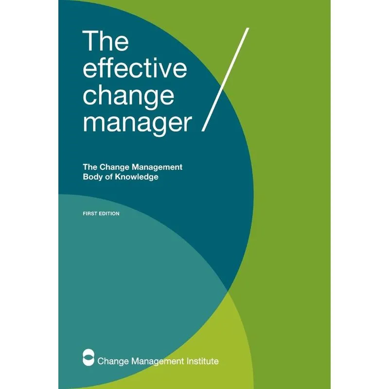 The Effective Change Manager